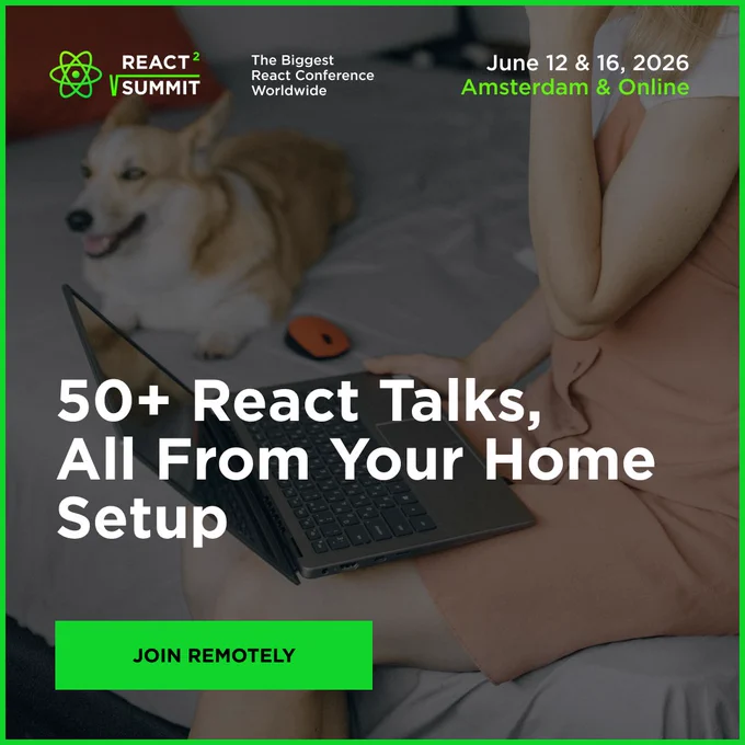 Promotional image for the React Summit, highlighting 50  talks available remotely. A casual home setup with a laptop, a woman, and a corgi.