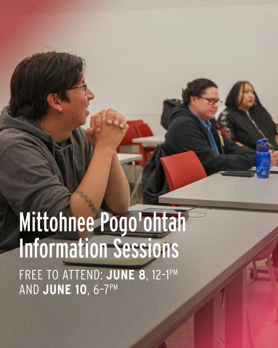 Alt text: Promotional graphic for Mittohnee Pogo'ohtah Information Sessions featuring participants seated in a classroom discussion. White text on the image reads: “Mittohnee Pogo'ohtah Information Sessions. Free to attend: June 8, 12–1 PM and June 10, 6–7 PM.”