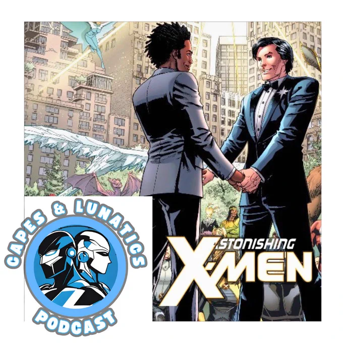 The Wedding of Northstar
Capes & Lunatics Podcast Episode #474