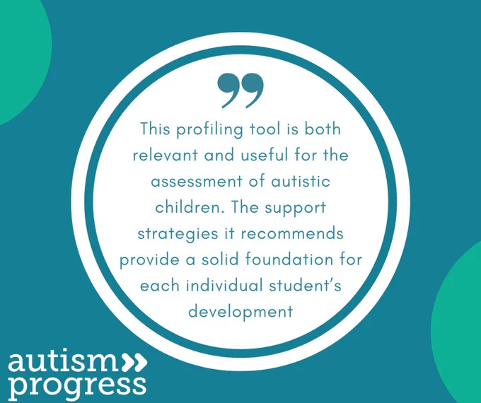 Quote highlighting a profiling tool's relevance and usefulness for assessing autistic children and supporting their development.
