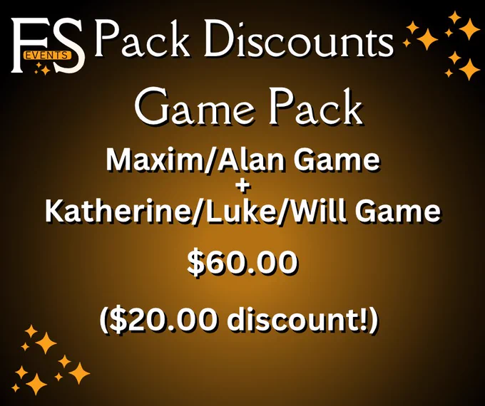 Game Pack

Maxim/Alan Game
 
Katherine/Luke/Will Game

$60.00

($20.00 discount!)