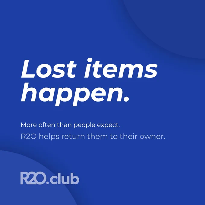 Blue promotional graphic for R2O.club with large headline text reading “Lost items happen.” and supporting message explaining that lost items are more common than people think and that R2O helps return them to their owner. Clean modern design with a blue gradient background and the R2O.club logo at the bottom.