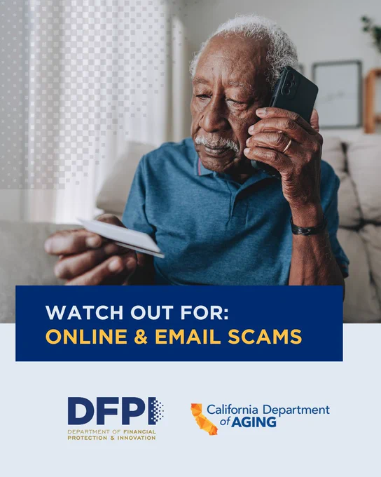 An older individual holds a smartphone to their ear and examines a credit card, appearing cautious. The image includes the logos of the Department of Financial Protection & Innovation and the California Department of Aging. Text reads, "Watch out for: Online & Email Scams."