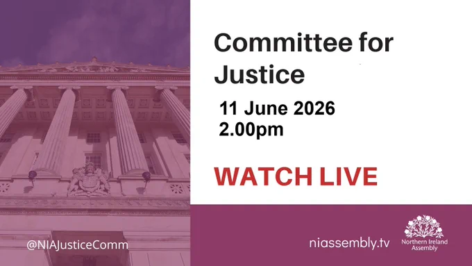 A picture of Stormont, Parliament Buildings and text stating the Committee for Justice meeting can be followed at niassembly.tv on 11 June 2026 at 2.00pm