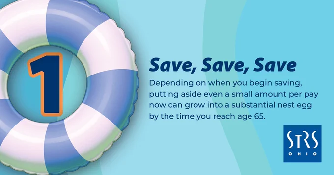 Illustration of innertube with the number 1 inside it on water with the text "Save, Save, Save Depending on when you being saving, putting aside even a small amount per pay now can grow into a substantial nest egg by the time you reach age 65."