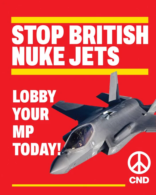 Graphic with CND logo and image of F-35A fighter jet. Text reads: Stop British nuke jets. Lobby your MP today!