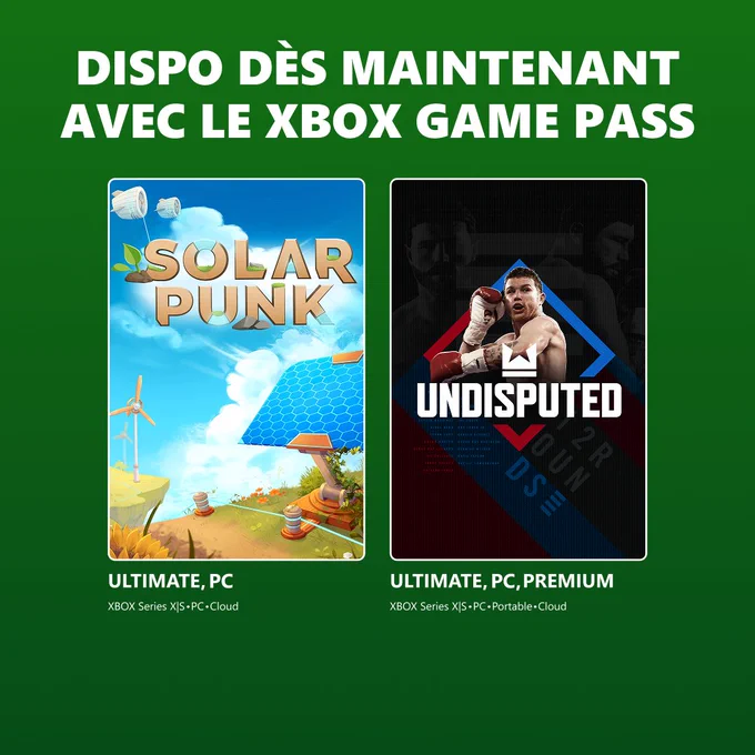 Disponible aujourd'hui avec le XBOX Game Pass : Solarpunk avec le XBOX Game Pass Ultimate et le XBOX Game Pass PC sur XBOX Series X|S, PC et Cloud. Undisputed avec le XBOX Game Pass Ultimate, le XBOX Game Pass PC et le XBOX Game Pass Premium sur XBOX Series X|S, PC, Portable et Cloud.