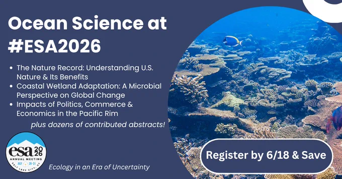 A promotional graphic of a reef ecosystem, with text describing events to be held at the 2026 ESA Annual Meeting -- click through to search the program