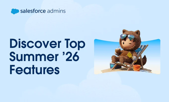 Salesforce Admins promotional image featuring Astro character wearing a bear suit, sunglasses, and sitting on a beach chair. Text reads: "Discover Top Summer '26 Features.