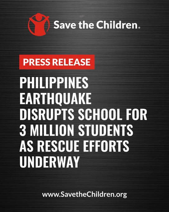 Save the Children 'PRESS RELEASE' banner, with the Save the Children logo at the top and the website 'SavetheChildren.org' at the bottom. Text reads: "Philippines Earthquake Disrupts School For 3 Million Students As Rescue Efforts Underway"
