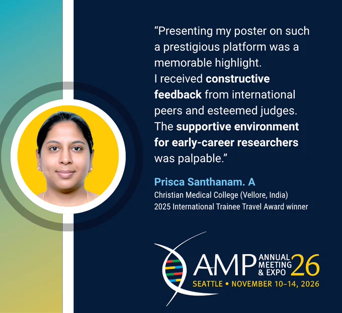 Quote from Prisca Santhanam A about receiving constructive feedback and support as an early-career researcher at the AMP annual meeting: “Presenting my poster on such
a prestigious platform was a memorable highlight. 
I received constructive feedback from international peers and esteemed judges. 
The supportive environment
for early-career researchers was palpable.” 