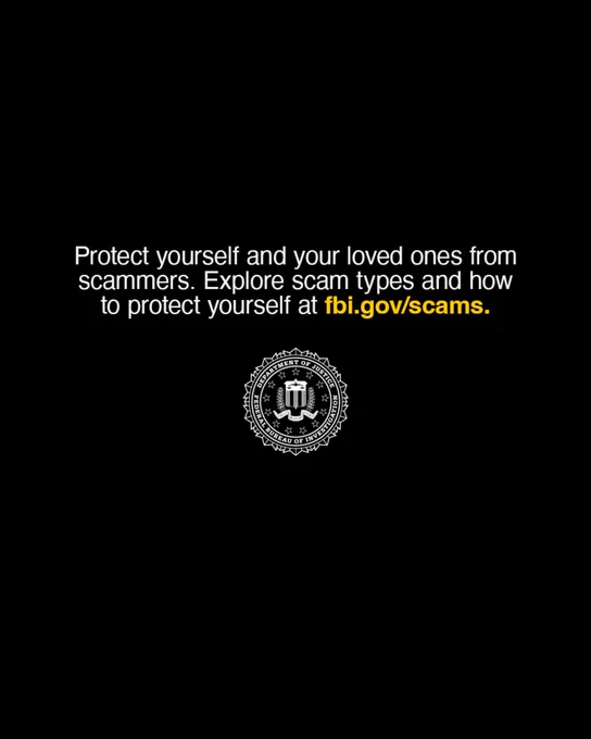 FBI advisory urging protection against scammers with a link to fbi.gov/scams for scam awareness and prevention.