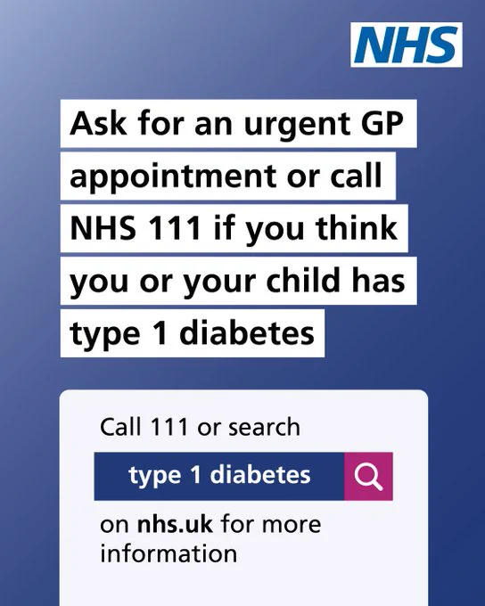 NHS advice to urgently contact a GP or call NHS 111 if you suspect type 1 diabetes in yourself or your child.