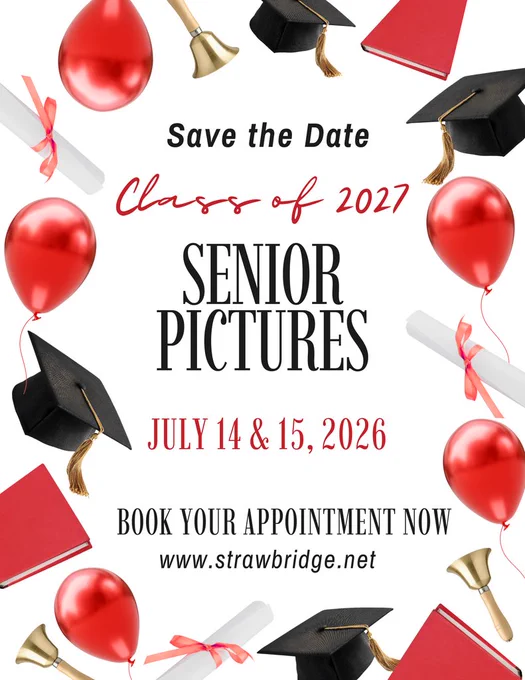 Attention Class of 2027:  Senior Pictures July 14 & 15, 2026.  Book your appointment now @ www.strawbridge.net