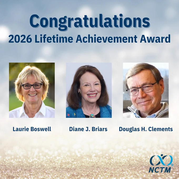 Three recipients honored with the 2026 Lifetime Achievement Award by NCTM, featuring Laurie Boswell, Diane J. Briars, and Douglas H. Clements.