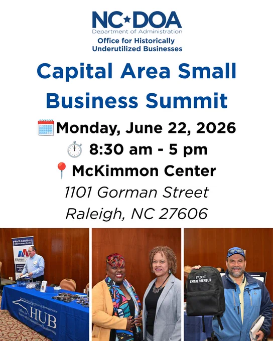 Graphic with the details for HUB's Capital Area Small Business Summit: Monday, June 22, 2026, 8:30 am - 5 pm. Location: McKimmon Center, 1101 Gorman St, Raleigh, NC 27606. 
