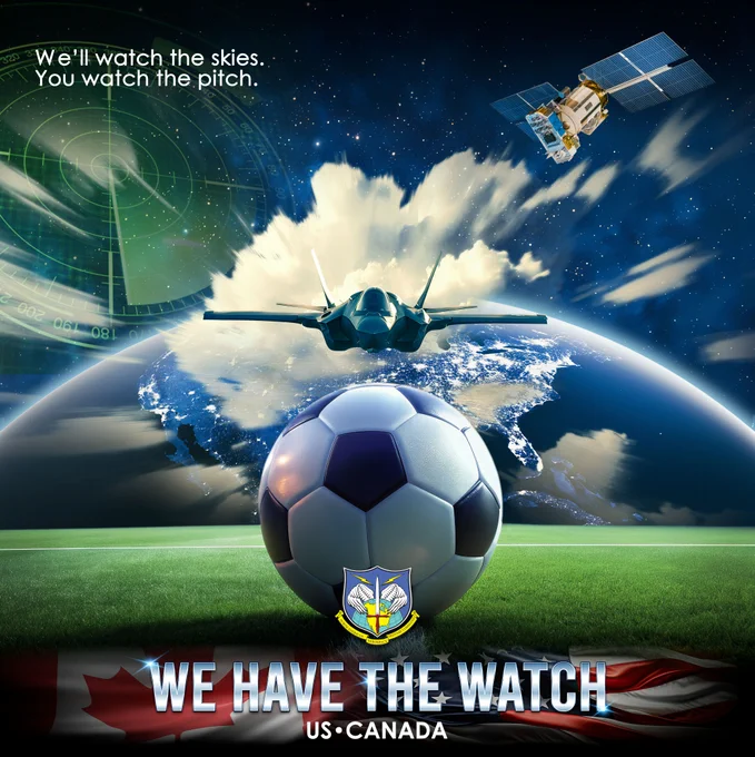 NORAD graphic depicting a fighter aircraft and soccer ball as part of World Cup 2026 coverage. Texts includes "We'll watch the skies. You watch the pitch." And, "We have the Watch" U.S. and Canda.