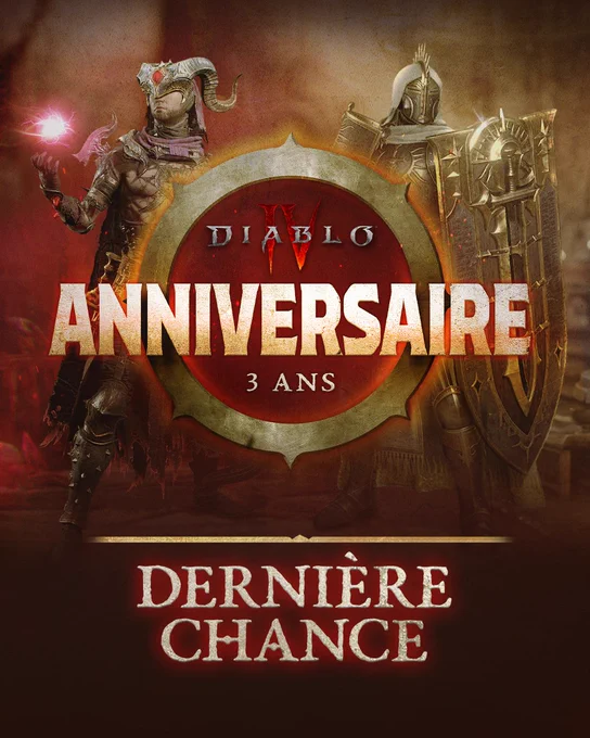 Un paladin et un d\u00E9moniste de Diablo\u00A0IV se tiennent debout de part et d\u2019autre d\u2019un embl\u00E8me circulaire en or. Le d\u00E9moniste porte un casque \u00E0 cornes et des pi\u00E8ces d\u2019armure orn\u00E9es sombres, tandis qu\u2019un orbe rose l\u00E9vite au-dessus de sa main. De l\u2019autre c\u00F4t\u00E9, le paladin est v\u00EAtu d\u2019une armure dor\u00E9e et tient un gigantesque bouclier. Au centre de l\u2019embl\u00E8me, on peut lire \u00AB\u00A0Diablo\u00A0IV. Anniversaire. 3\u00A0ans.\u00A0\u00BB Sous l\u2019embl\u00E8me figure le texte \u00AB\u00A0Derni\u00E8re chance\u00A0\u00BB en grands caract\u00E8res.