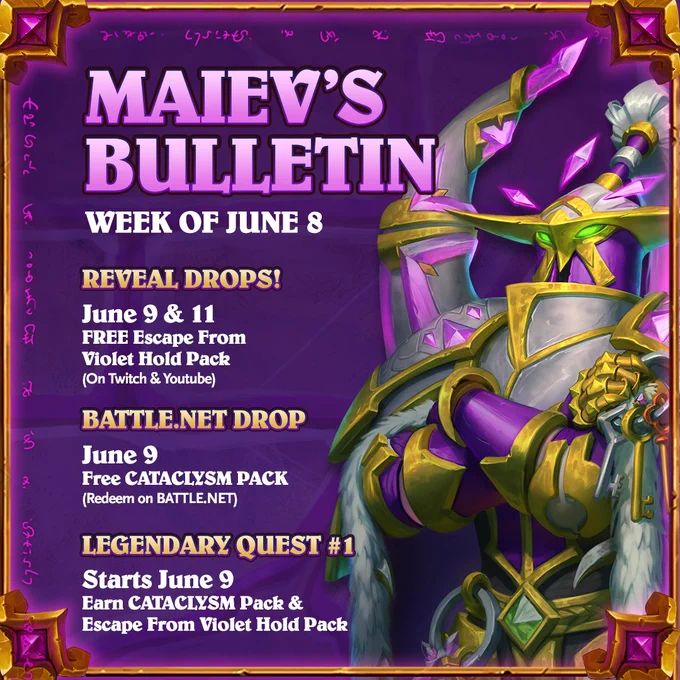 A graphic for Maiev\u2019s Bulletin for the week of June 8 showing reveal drops on June 9 and 11 with free Escape from Violet Hold packs on Twitch and YouTube, a Battle.net drop on June 9 with a free Cataclysm pack, and Legendary Quest 1 starting June 9 to earn Cataclysm and Escape from Violet Hold packs, alongside artwork of Maiev Shadowsong holding keys in purple and gold armor on a violet background.