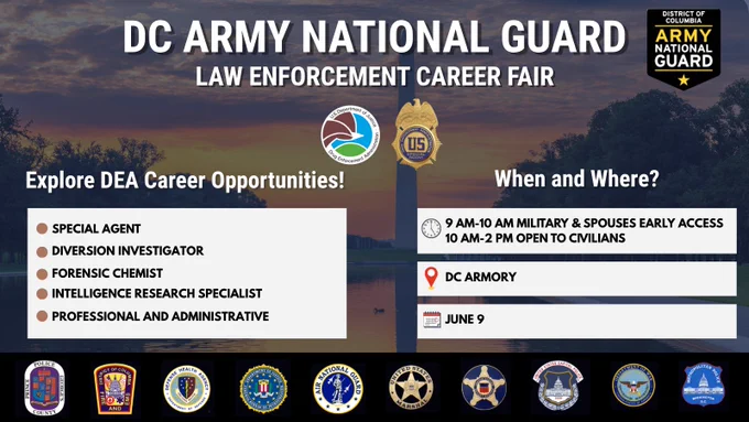 DC Army National Guard Law Enforcement Career Fair poster listing positions, event date June 9, and access times for military and civilians.  Explore DEA Career Opportunities! Special Agent, Diversion Investigator, Forensic Chemist, Intelligence Research Specialist, Professional & Administrative