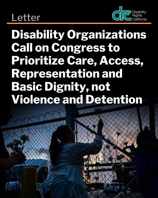 Slide 2: Header Text: Letter. Blue/green DRC logo. Title Text: Disability Organizations Call on Congress to Prioritize Care, Access, Representation and Basic Dignity, not Violence and Detention. Photo below of a woman outside of a fenced detention center, placing a memorial of flowers