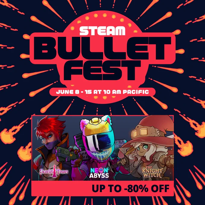 Steam Bullet Fest promotional graphic featuring Neon Abyss, Scarlet Tower, and The Witch Knight.