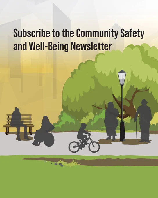 A park scene with silhouettes of people engaging in various activities. One person sits on a bench, another in a wheelchair. Another rides a bicycle on the path. Trees and a lamp post are in the background. Text says: "Subscribe to the Community Safety and Well-Being Newsletter".