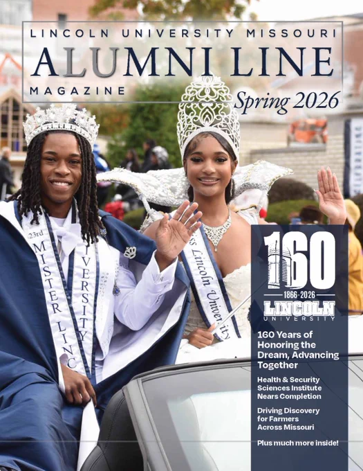 Cover of the Spring 2026 edition of Lincoln University Missouri's Alumni Line Magazine. Two students wearing crowns and ceremonial attire wave from a convertible during a campus parade. The cover highlights Lincoln University's 160th anniversary (1866–2026) with the theme, "160 Years of Honoring the Dream, Advancing Together." Featured stories include progress on the Health & Security Sciences Institute and agricultural research benefiting Missouri farmers.