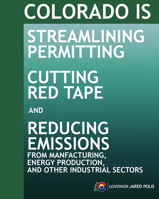 Colorado is improving efficiency by streamlining permitting and cutting red tape to reduce emissions in manufacturing and energy sectors.