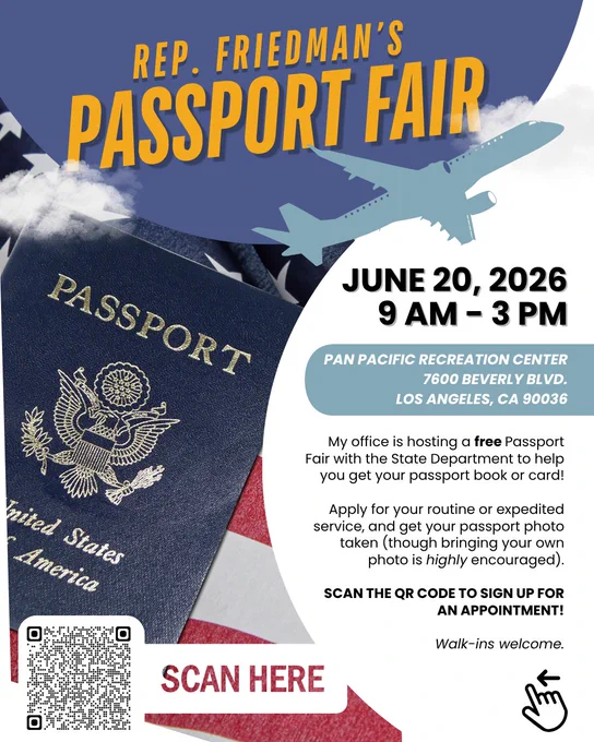 Flyer for a free passport fair hosted by Rep. Friedman on June 20, 2026, at Pan Pacific Recreation Center, Los Angeles. Details include appointment sign-up via QR code and walk-in info.