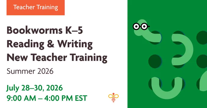 A promotional graphic for the Bookworms K–5 Reading & Writing New Teacher Training happening in Summer 2026. The design features an orange header that reads "Teacher Training" with bold, dark text against a white background underneath it. The other half of the image includes a green background and a green bookworm character wearing glasses. The dates and time of the event are listed as July 28–30, 2026, from 9:00 AM to 4:00 PM EST.