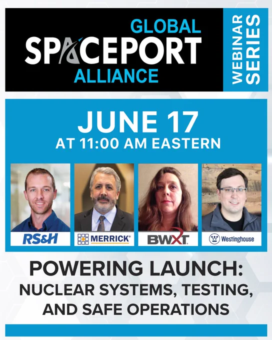 🚀Join us Wednesday for the next Global Spaceport Alliance webinar:
Powering Launch: Nuclear Systems, Testing, and Safe Operations
June 17, 2026 at 11:00 AM Eastern

As the space industry prepares for deep-space missions and sustained lunar operations, nuclear power systems are becoming an increasingly important part of mission architecture. This webinar explores what it takes to safely receive, test, integrate, and launch nuclear-powered payloads from today's spaceports.

Learn how industry experts are addressing safety protocols, infrastructure requirements, operational planning, and regulatory considerations to support the next generation of space exploration.

Speakers
- David Schleeper, PE, RS&H  - Moderator 
- Gavin Fink - Merrick & Company 
- Jo Vehec - BWXT  
- Pete Frye - Westinghouse 

To register and for more information - https://www.globalspaceportalliance.com/upcoming-events-2/


#GlobalSpaceportAlliance #GSA #Spaceports #NuclearPropulsion  #CommercialSpace #SpaceIndustry