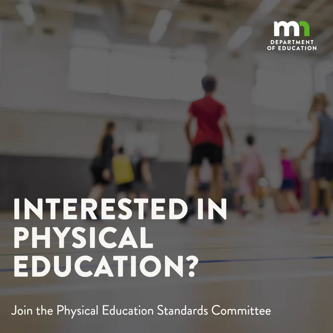 Interested in physical education? Join the Physical Education Standards Committee. Minnesota Department of Education. 