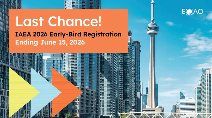 Skyline view featuring the CN Tower surrounded by modern high-rise buildings. A bold banner reads, "Last Chance! IAEA 2026 Early-Bird Registration Ending June 15, 2026." EQAO logo in the upper right corner.