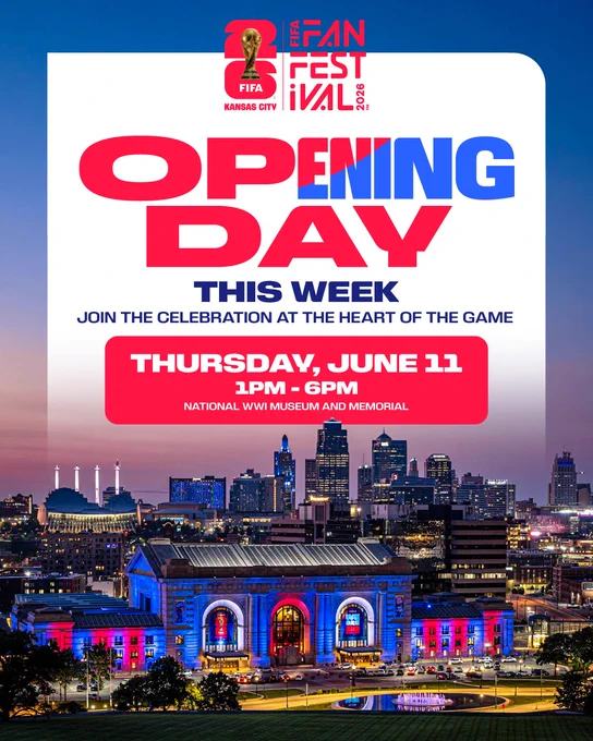 A graphic with a photo of Union Station and downtown Kansas City. Text on the graphic reads, "FIFA Kansas City 26 Fan Festival. Opening Day, this week, join the celebration at the heart of the game, Thursday, June 11, 1pm-6pm. National WWI Museum and Memorial."