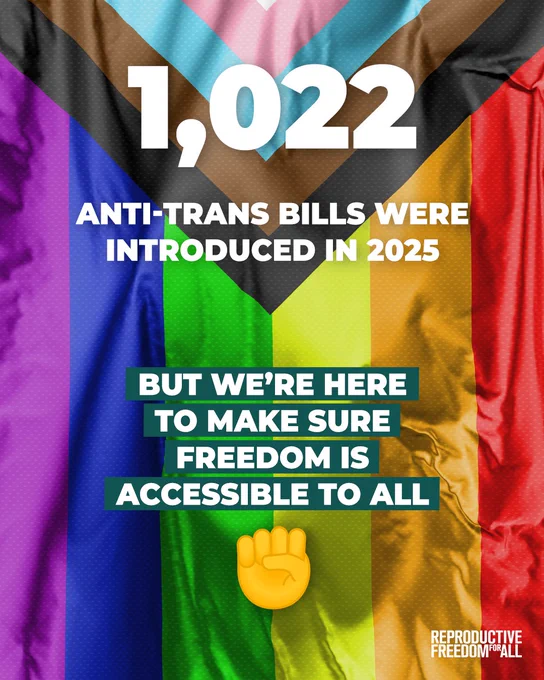 1,022 anti-trans bills were introduced in 2025, but we're here to make sure freedom is accessible to all.