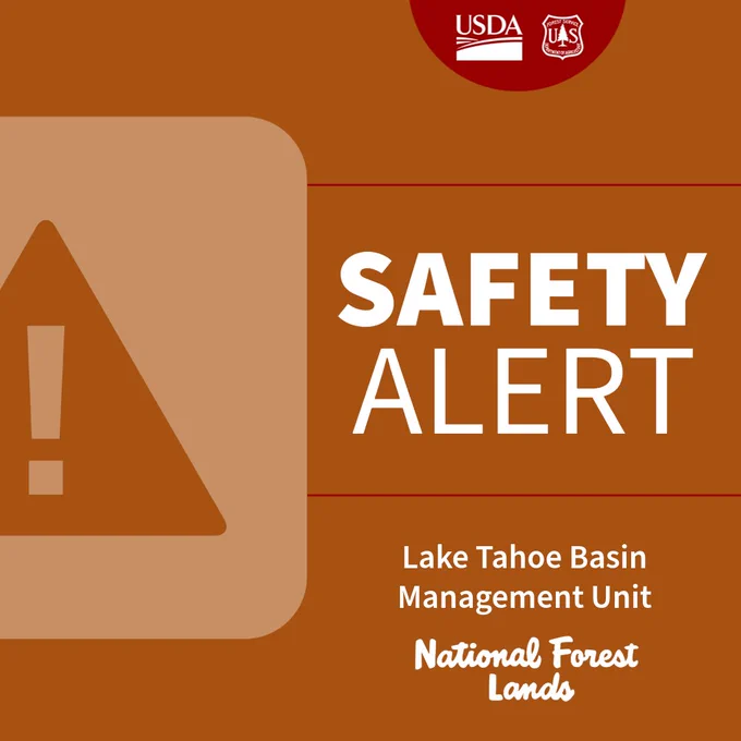 Orange graphic with white letters announcing a safety alert on Lake Tahoe Basin Management Unit National Forest Lands with USDA Logo and Forest Service insignia.