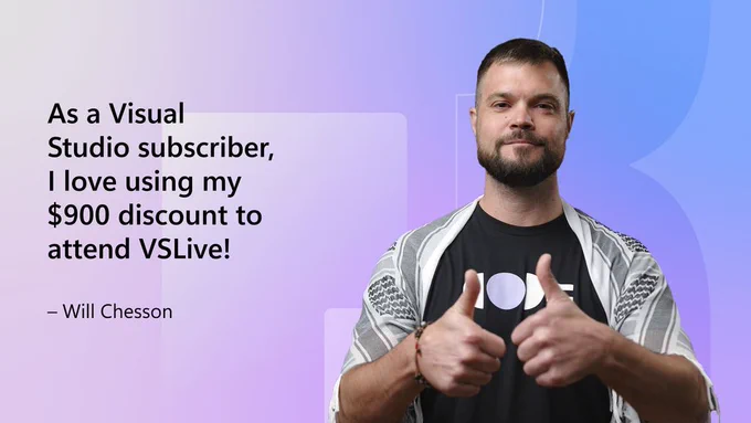 photo of Will Chesson.
text reads: As a Visual Studio subscriber, I love using my $900 discount to attend VSLive!