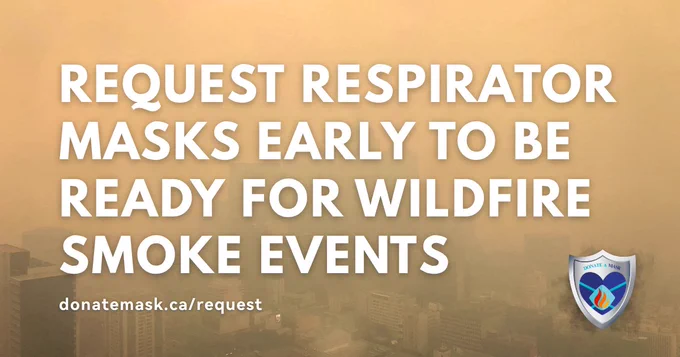 "Request respirator masks early to be ready for wildfire smoke events.
donatemask.ca/request"

Photo of a city with an orange smoky sky. 