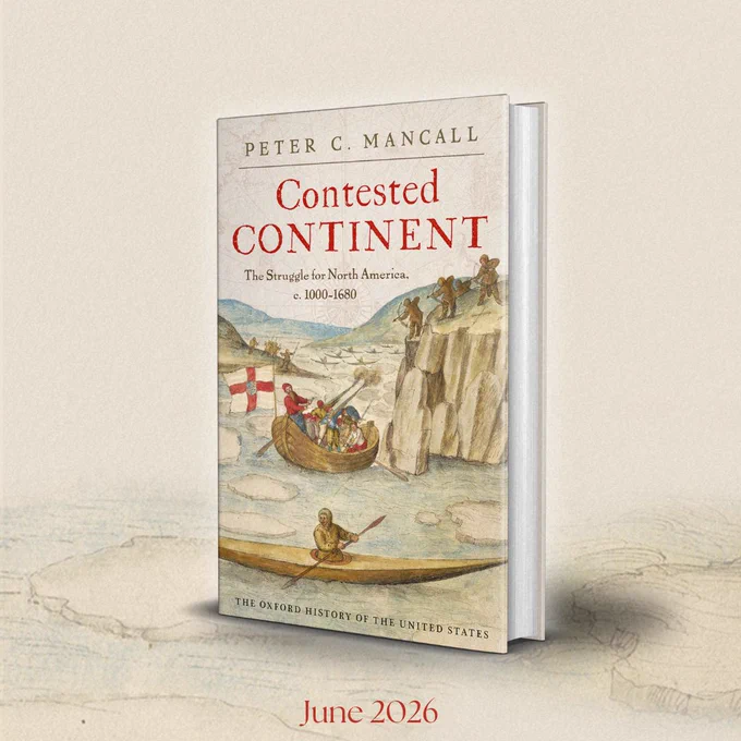 Book cover for _Contested Continent_ by Peter C. Mancall, about North America c. 1000\u20131680. Out June 2026.
