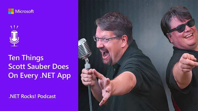 The .NET Rocks Podcast presenters playfully holding mics. Text reads: .NET Rocks Podcast.Ten Things Scott Sauber Does On Every .NET App