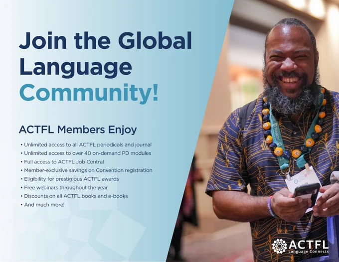 A smiling person with a beard is holding a badge, standing at an event. Beside them, a graphic reads: "Join the Global Language Community! ACTFL Members Enjoy... Unlimited access to all ACTFL periodicals and journal, Discounts, and much more!" The ACTFL logo is at the bottom.