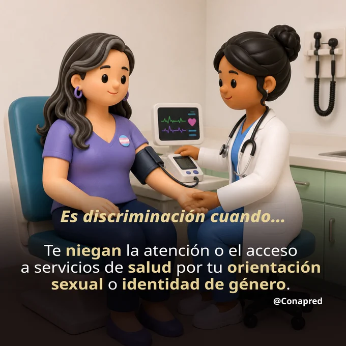 Imagen con el texto: Es discriminación cuando... Te niegan la atención o el acceso a servicios de salud por tu orientación sexual o identidad de género. 