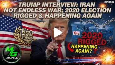 MG Show: Trump Interview: Iran NOT Endless War; 2020 Election RIGGED & Happening Again 06-08-2026 #MGShow #TrumpInterview #Iran #ElectionIntegrity #2020 #California #Patriots