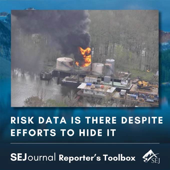 Graphic promoting an SEJournal Reporter’s Toolbox article. An aerial photo shows a large industrial tank fire beside a body of water, with flames and thick black smoke rising into the air. Overlaid text reads, “Risk Data Is There Despite Efforts to Hide It.” The bottom of the graphic features the SEJournal Reporter’s Toolbox branding and the Society of Environmental Journalists (SEJ) logo.