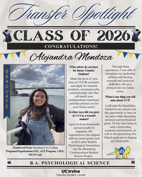 UC Irvine Transfer Spotlight subject Alejandra Mendoza is shown in a newspaper format with this advice to future transfer students: “Be proactive and apply for research positions, on-campus jobs, and leadership roles that will enrich your experience and prepare you for your future career.”