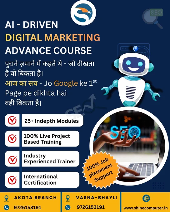 🚀 Join the Best Digital Marketing Course in Vadodara
Looking to build a successful career in digital marketing? Enroll in our Digital Marketing Course in Vadodara and gain practical, industry-oriented training from experienced professionals. At Shine Computer Education, we provide hands-on learning in SEO, Google Ads, Social Media Marketing, Content Marketing, AI Tools, Email Marketing, and Website Marketing.

As a leading Digital Marketing Training Institute in Vadodara, we focus on real-world projects, live campaigns, certification preparation, and job-oriented skills to help students, job seekers, business owners, and working professionals grow their careers.

✅ 100% Practical Training
✅ Live Projects & Case Studies
✅ AI-Powered Digital Marketing Training
✅ Online & Offline Classes Available
✅ Career Guidance & Placement Support
