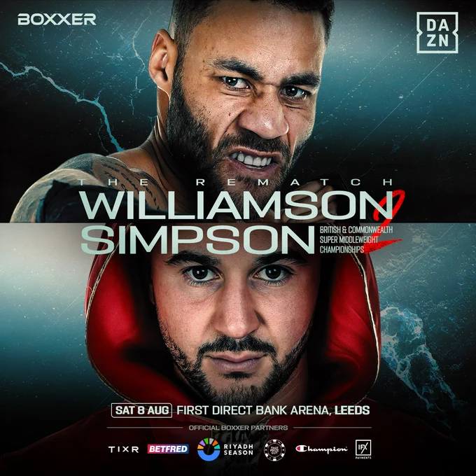 Poster for a boxing event featuring two boxers facing each other. The event is titled "The Rematch: Williamson vs. Simpson" and includes mentions of British & Commonwealth Super Middleweight Championships. Logos for Boxxer and DAZN are visible. The event is scheduled for Sat 8 Aug at First Direct Arena, Leeds. Sponsor logos are displayed at the bottom.