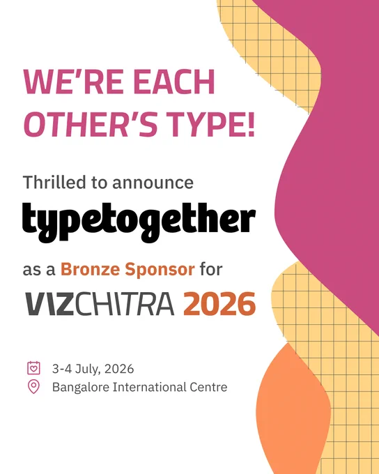Sponsor announcement graphic for VizChitra 2026 featuring the logos of VizChitra and TypeTogether. It reads, “We're each other's type. Thrilled to announce TypeTogether as a Bronze Sponsor for VizChitra 2026” It highlights the partnership between India's data visualization conference and a leading type design company known for high-quality typefaces and custom fonts. 3-4 July 2026. Bangalore International Centre.