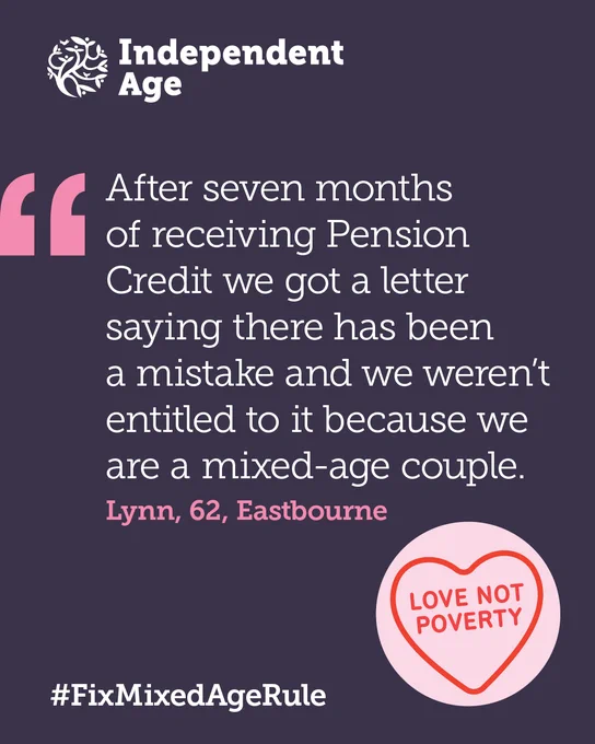 A quote from Lynn, 62 in Eastbourne reads: "After seven months of receiving Pension Credit we got a letter saying there has been a mistake and we weren't entitled to it because we are a mixed-age couple."